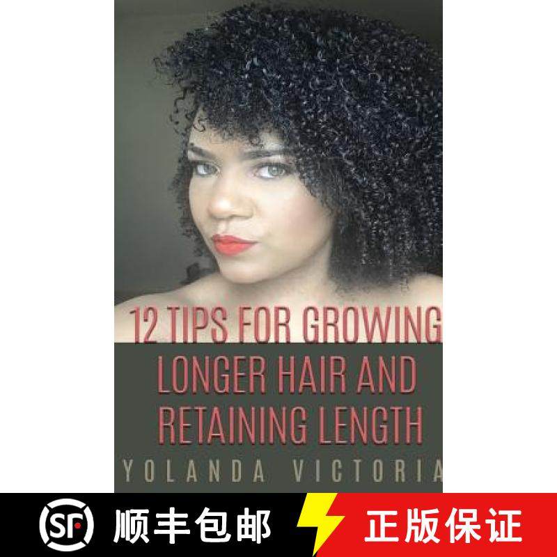 【3-4周达】12 Tips for growing hair and retaining length (latest, small version) [9781387032365]