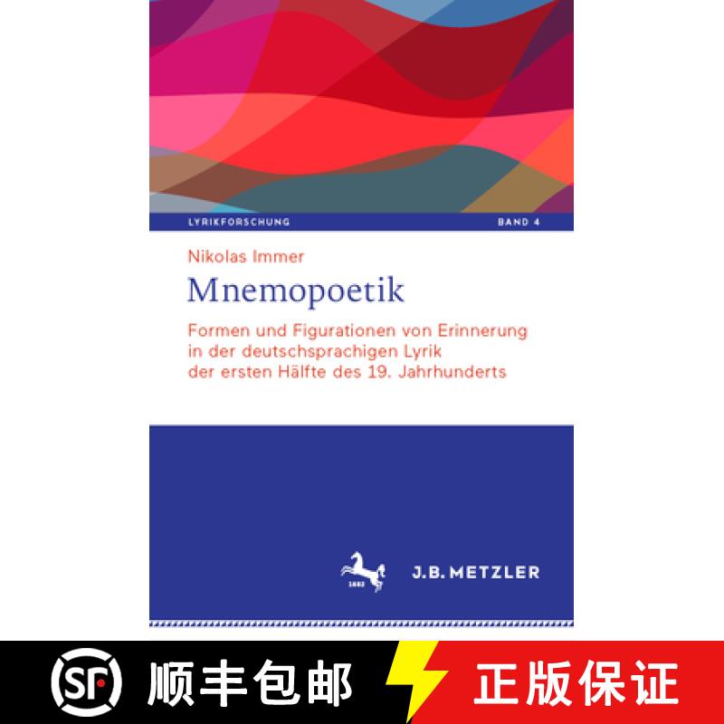 【3-4周达】Mnemopoetik : Formen und Figurationen von Erinnerung in der deutschsprachigen Lyrik der er... [9783476059802]