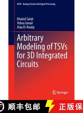 【3-4周达】Arbitrary Modeling of TSVs for 3D Integrated Circuits [9783319076102]