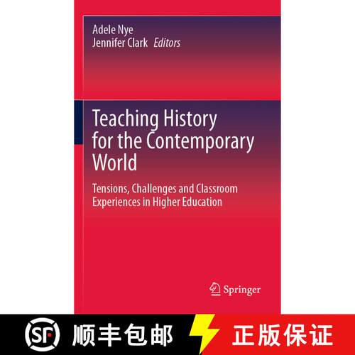 【3-4周达】Teaching History for the Contemporary World : Tensions, Challenges and Classroom Experienc... [9789811602498]