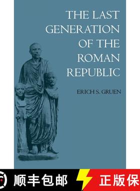 【3-4周达】The Last Generation of the Roman Republic (First Edition) (First Edition) [9780520201538]