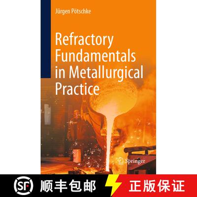 【3-4周达】精装 Refractory Fundamentals in Metallurgical Practice [9783031637087]