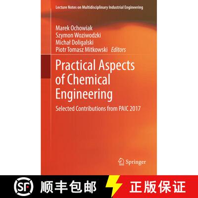 【3-4周达】Practical Aspects of Chemical Engineering : Selected Contributions from PAIC 2017 (1st ed.... [9783319739779]