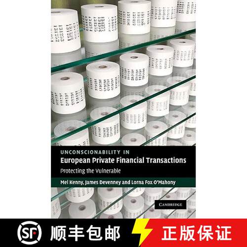 【3-4周达】精装 Unconscionability in European Private Financial Transactions: Protecting the Vulnerable [9780521190534]