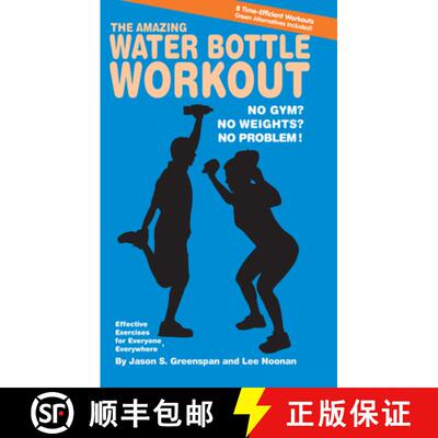 【3-4周达】精装 The Amazing Water Bottle Workout : No Gym? No Weights? No Problem! [9781681627892]