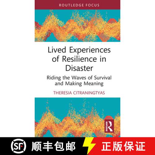 【3-4周达】精装 Lived Experiences of Resilience in Disaster: Riding the Waves of Survival and Making ... [9781032660820]