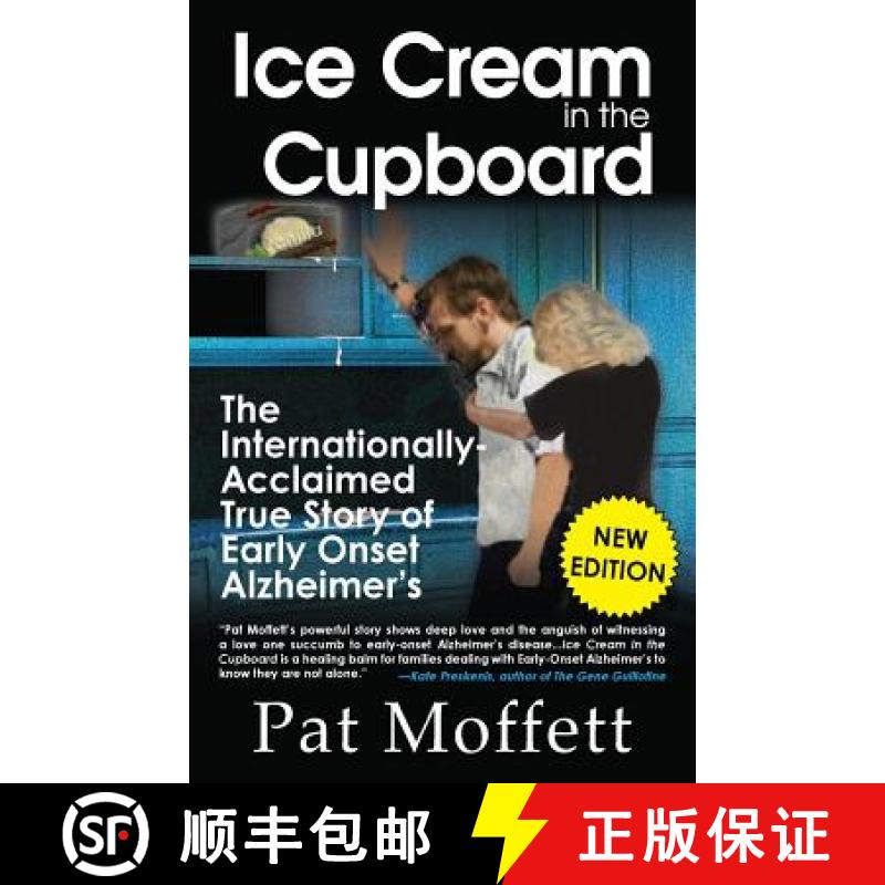 【3-4周达】Ice Cream in the Cupboard: A True Story of Early Onset Alzheimer's [9780974227863]