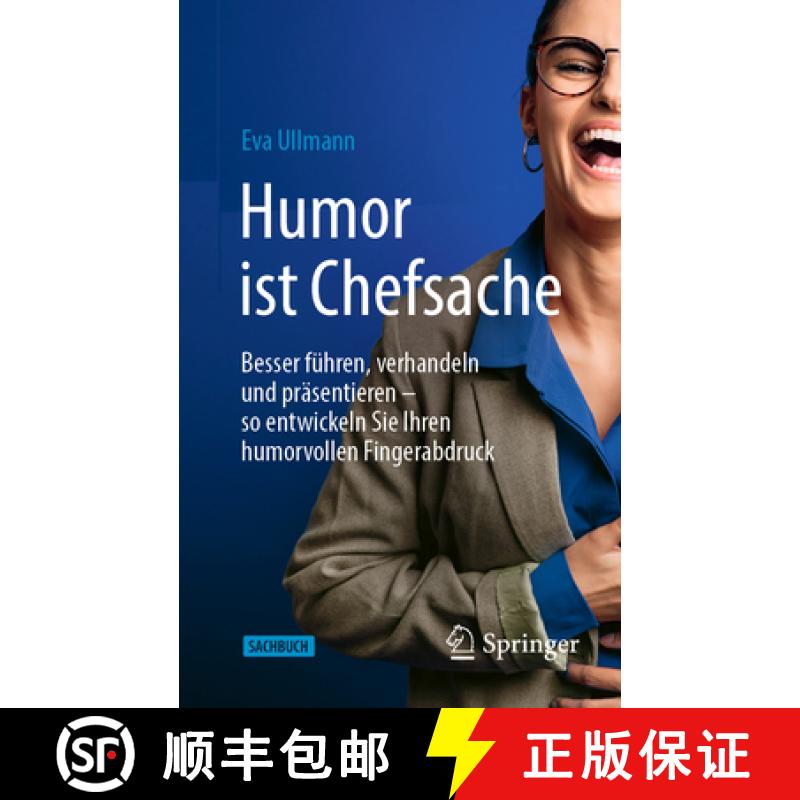 预订 Humor ist Chefsache : Besser führen, verhandeln und präsentieren - so entwickeln Sie Ihren hum... [9783658400644]