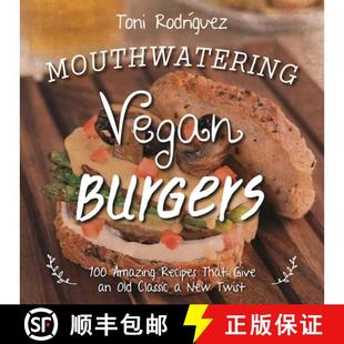 Recipes Classic That Give Vegan 100 9781510705548 New Twist Mouthwatering Burgers Amazing Old 4周达