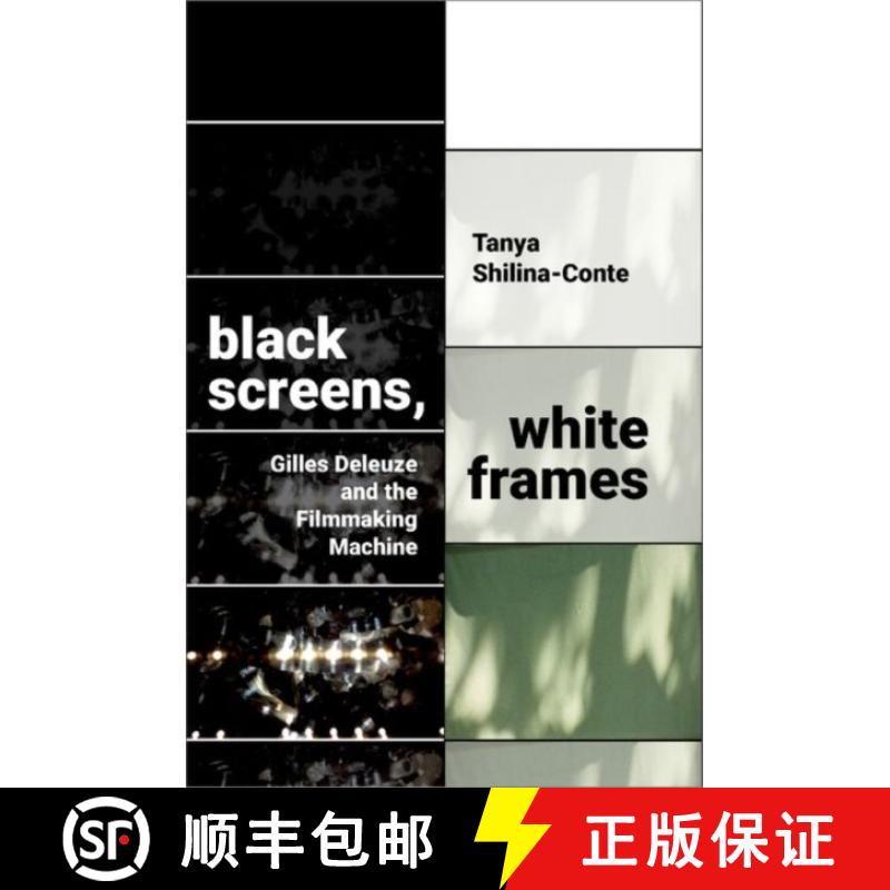 【3-4周达】Black Screens, White Frames: Gilles Deleuze and the Filmmaking Machine [9780197511336]