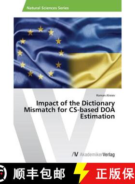 预订 Impact of the Dictionary Mismatch for CS-Based DOA Estimation [9783639676372]