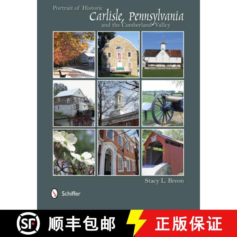 【3-4周达】Portrait of Historic Carlisle, Pennsylvania and the Cumberland Valley [9780764343148]