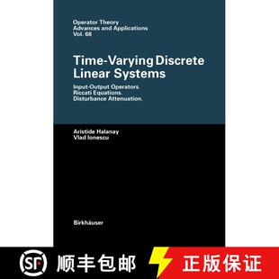 【3-4周达】Time-Varying Discrete Linear Systems : Input-Output Operators. Riccati Equations. Disturba... [9783034896511]