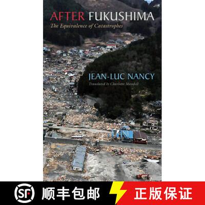 【3-4周达】After Fukushima: The Equivalence of Catastrophes [9780823263394]