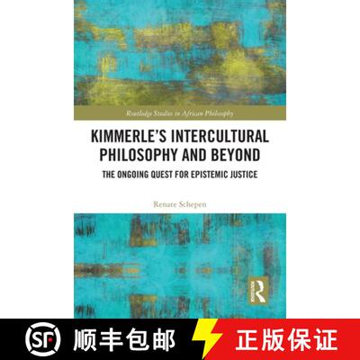 【3-4周达】Kimmerle's Intercultural Philosophy and Beyond: The Ongoing Quest for Epistemic Justice [9781032221298]