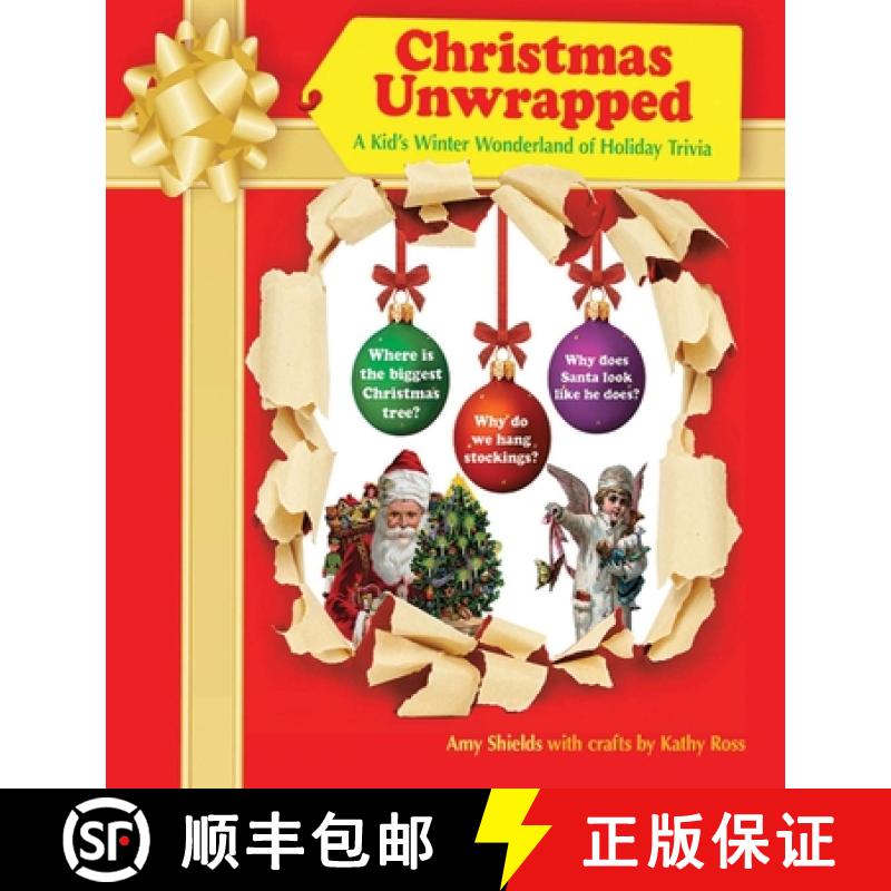 【3-4周达】Christmas Unwrapped: A Kid's Winter Wonderland of Holiday Trivia [9781616084691]