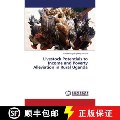 预订 Livestock Potentials to Income and Poverty Alleviation in Rural Uganda [9783659705069]