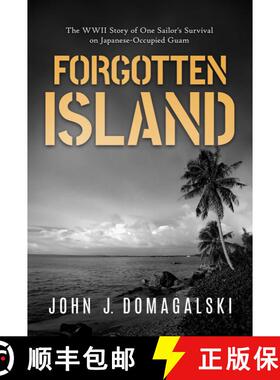 【3-4周达】Forgotten Island: The WWII Story of One Sailor's Survival on Japanese-Occupied Guam [9798888452806]