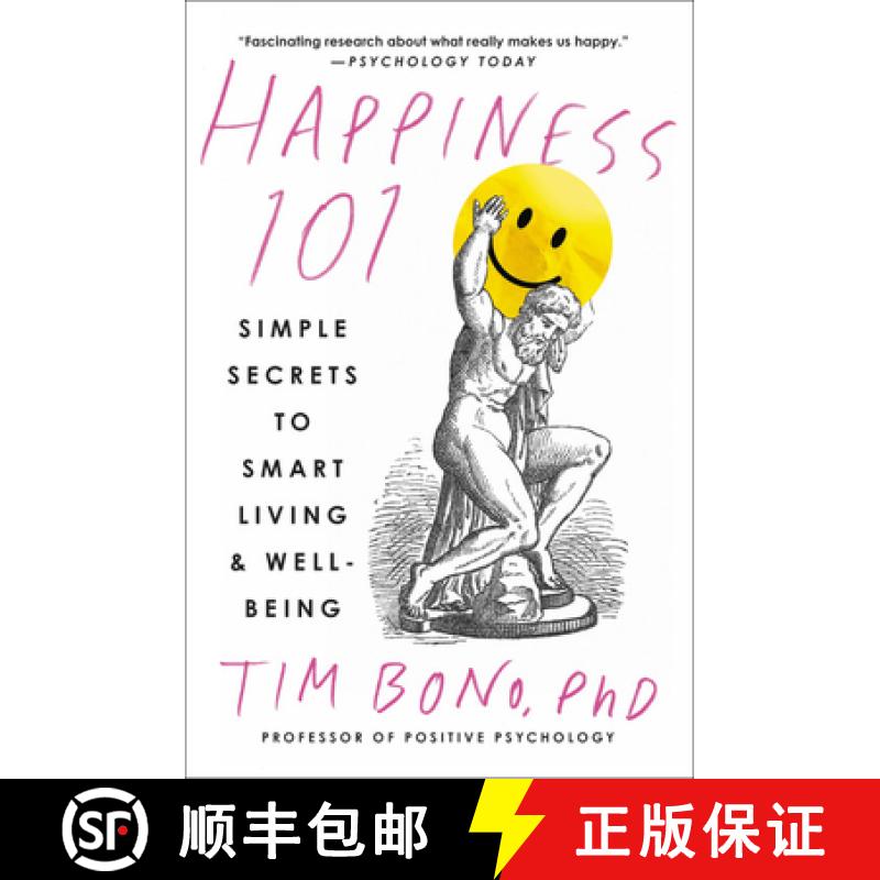 【3-4周达】Happiness 101 (Previously Published as When Likes Aren't Enough): Simple Secrets to Smart ... [9781538743423]