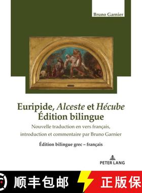 预订 Euripide, Alceste et Hecube Edition bilingue: Nouvelle traduction en vers francais, introduction... [9782875743923]