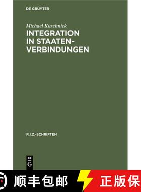 预订 Integration in Staatenverbindungen: Vom 19. Jahrhundert Bis Zur EU Nach Dem Vertrag Von Amsterdam [9783110164619]