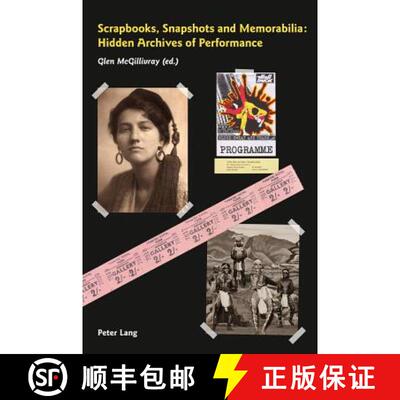 【3-4周达】Scrapbooks, Snapshots and Memorabilia : Hidden Archives of Performance [9783034303903]