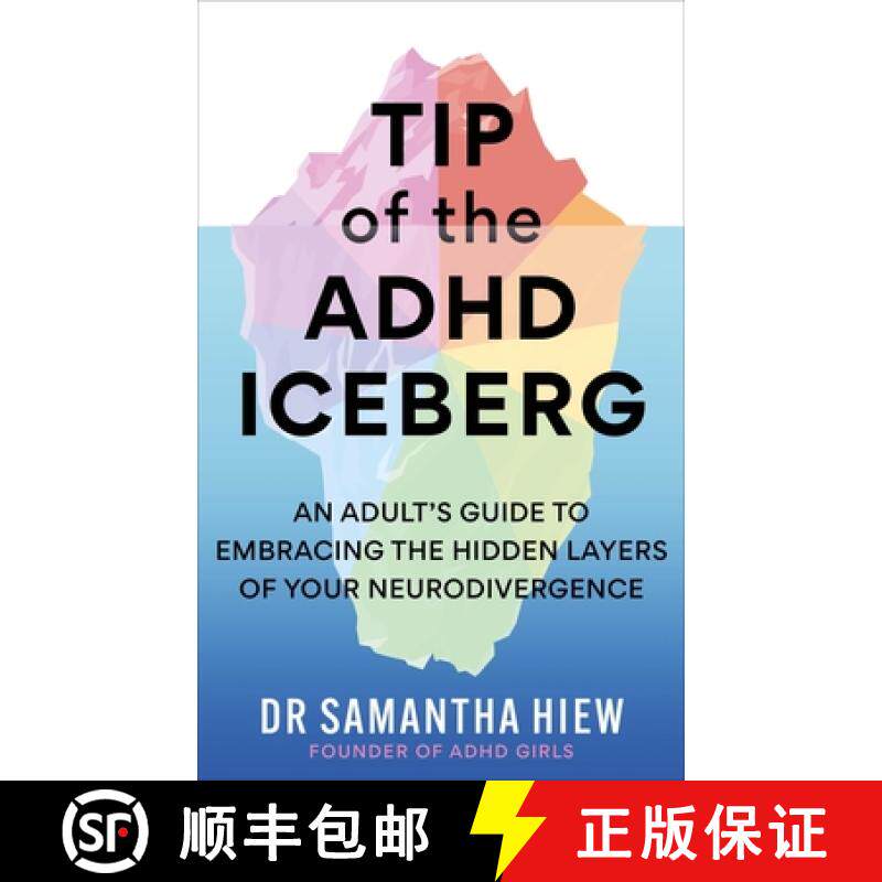 【3-4周达】Tip of the ADHD Iceberg: An Adult's Guide to Embracing the Hidden Layers of Your Neurodive... [9781783256464]