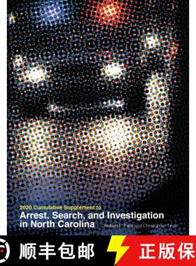 【3-4周达】2020 Cumulative Supplement to Arrest, Search, and Investigation in North Carolina [9781642380040]