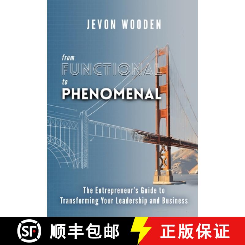 【2-3周达】Functional to Phenomenal: The Entrepreneur's Guide To Transforming Your Leadership and Bus... [9798218597078]