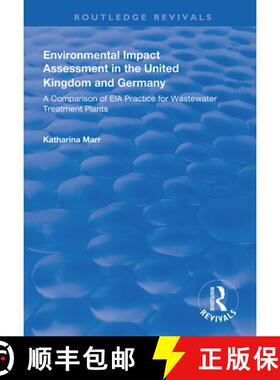 【3-4周达】Environmental Impact Assessment in the United Kingdom and Germany: A Comparison of Eia Pra... [9781138319448]