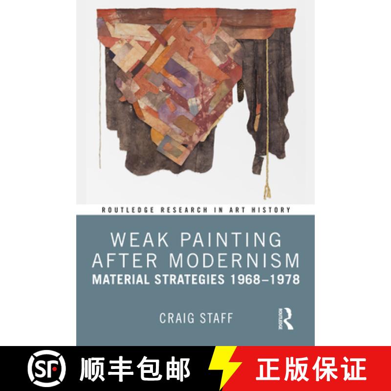 【3-4周达】Weak Painting After Modernism: Material Strategies 1968-1978 [9781032059709]