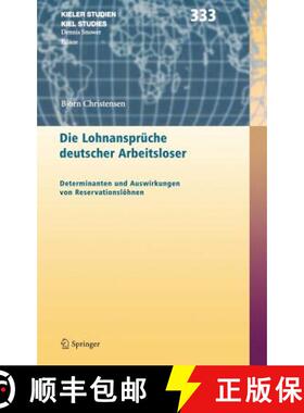 【3-4周达】Die Lohnansprüche deutscher Arbeitsloser : Determinanten und Auswirkungen von Reservation... [9783540256472]