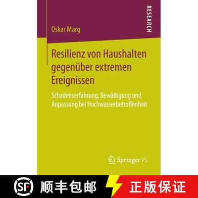 【3-4周达】Resilienz von Haushalten gegenüber extremen Ereignissen : Schadenserfahrung, Bewältigung... [9783658142551]