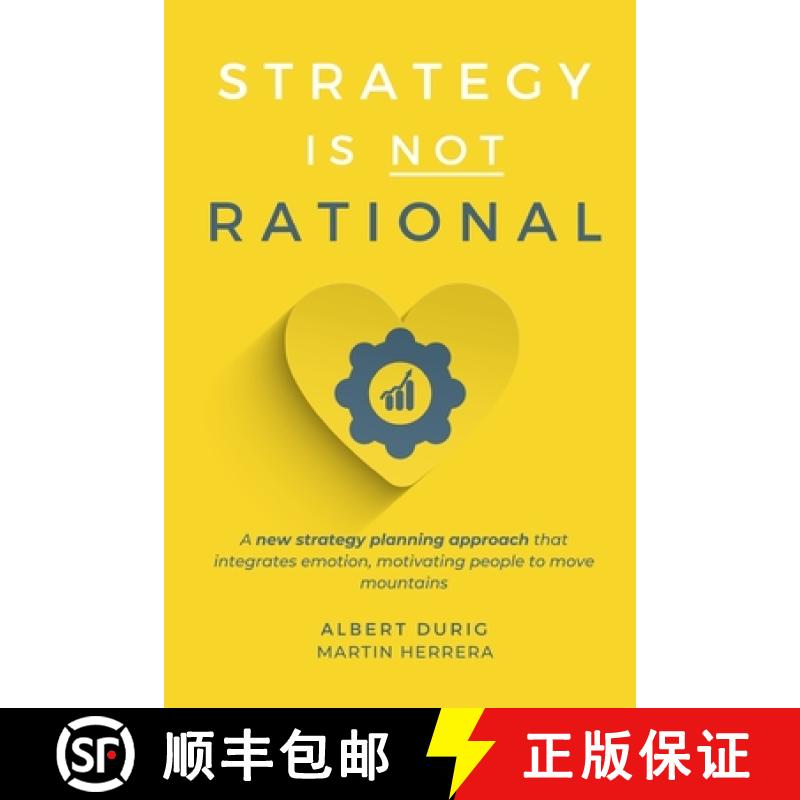 【2-3周达】Strategy is not Rational: A New Strategy Planning Approach that Integrates Emotion, Motiva... [9798218973681]