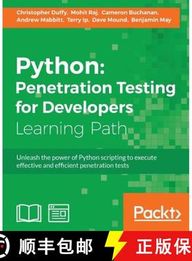 【3-4周达】Python: Penetration Testing for Developers: Penetration Testing for Developers: Execute ef... [9781787128187]