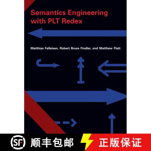【3-4周达】精装 Semantics Engineering with PLT Redex [9780262062756]