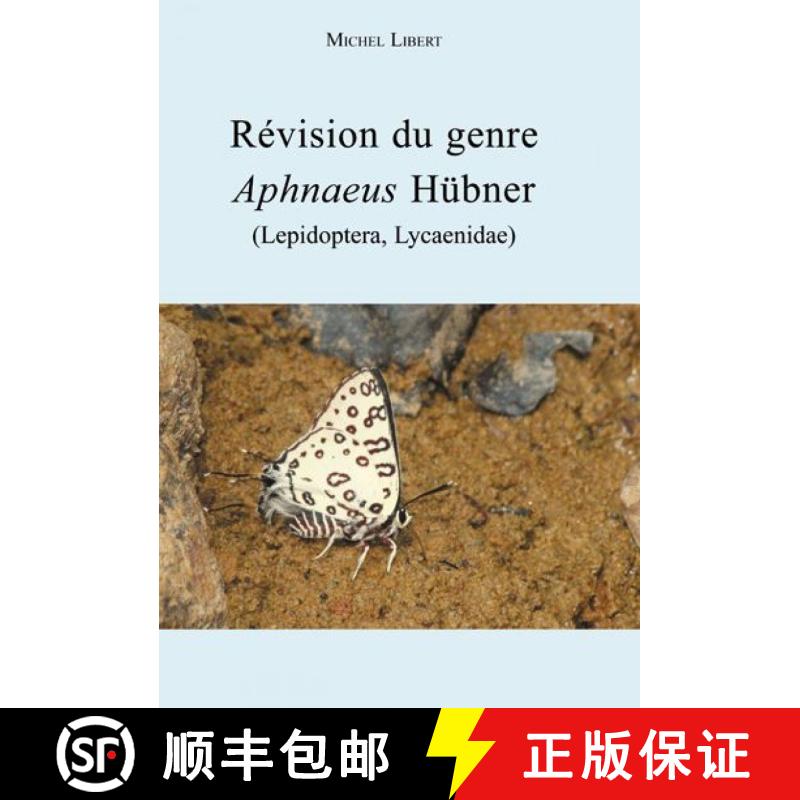 预订 Révision du Genre Aphnaeus Hübner (Lepidoptera: Lycaenidae) [Revision of the Genus Aphnaeus H... [9782746666450]