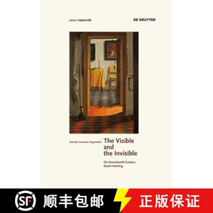 Seventeenth The Invisible 预订 Century 9783110426908 and Painting Visible the Dutch