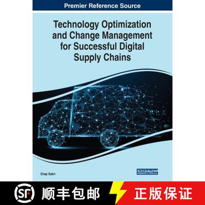 【3-4周达】Technology Optimization and Change Management for Successful Digital Supply Chains [9781522590613]