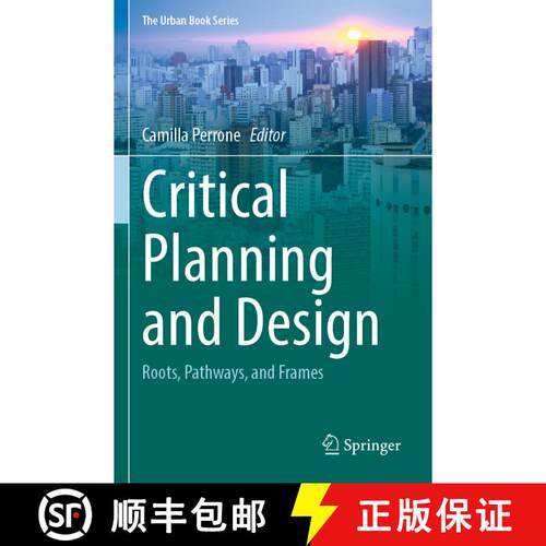 【3-4周达】Critical Planning and Design: Roots, Pathways, and Frames [9783030931094]