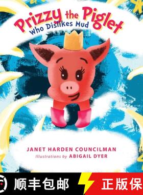 【3-4周达】Prizzy The Piglet Who Dislikes Mud [9781647536978]