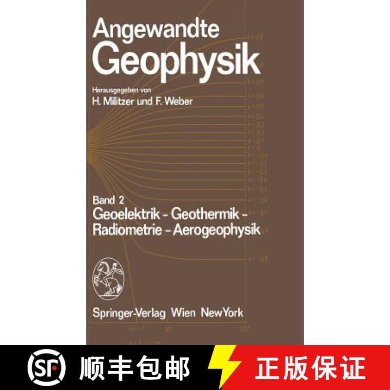 【3-4周达】Angewandte Geophysik: Band 2: Geoelektrik - Geothermik - Radiometrie - Aerophysik [9783211817971]