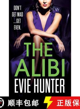 【3-4周达】Alibi: The BRAND NEW addictive revenge thriller from Evie Hunter for summer 2023 [9781802803013]