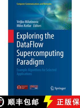 【3-4周达】Exploring the Dataflow Supercomputing Paradigm: Example Algorithms for Selected Applications [9783030138028]