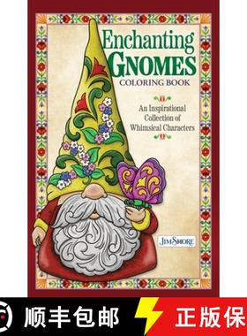 【3-4周达】Jim Shore Enchanting Gnomes Coloring Book: An Inspirational Collection of Whimsical Charac... [9781497205840]
