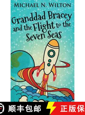 预订 Granddad Bracey And The Flight To The Seven Seas [9784867520604]