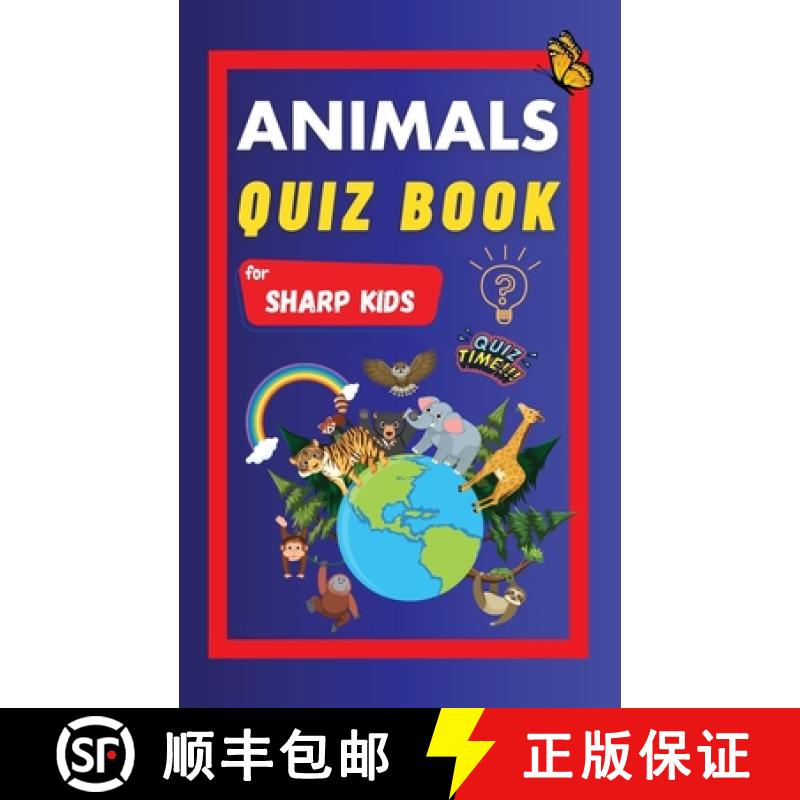 预订 Animals Quiz Book For Sharp Kids: Test Your Children's Knowledge Of Animals Challenging Multiple... [9781739511821]