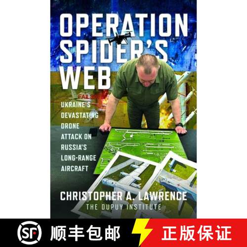 【3-4周达】精装 Operation Spider's Web: Ukraine's Devastating Drone Attack on Russia's Long-Range Air... [9781036196738]