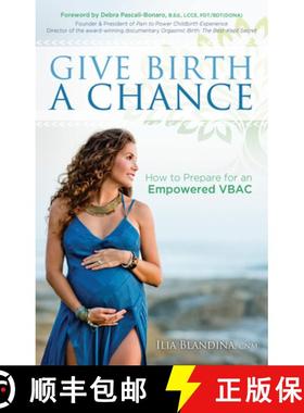【3-4周达】Give Birth a Chance : How to Prepare for an Empowered VBAC [9781683505198]