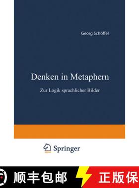 【3-4周达】Denken in Metaphern : Zur Logik Sprachlicher Bilder [9783531118581]